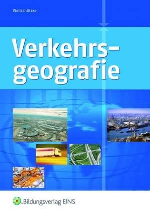 Verkehrsgeografie de Claus-Peter Woitschützke