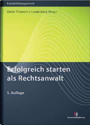 Erfolgreich starten als Rechtsanwalt de Dieter Trimborn von Landenberg