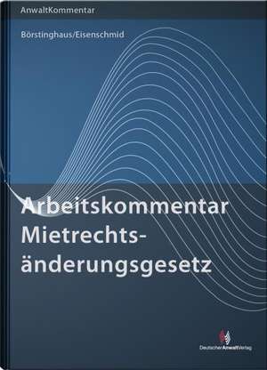 ArbeitsKommentar Mietrechtsänderungsgesetz de Ulf Börstinghaus