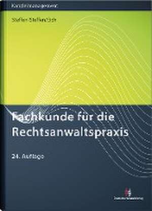 Fachkunde für die Rechtsanwaltspraxis de Klaus Steffen