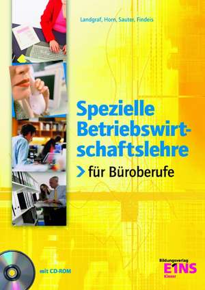 Spezielle Betriebswirtschaftslehre für Büroberufe. Lehr- Fachbuch