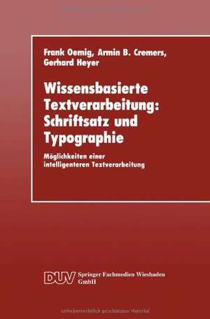 Wissensbasierte Textverarbeitung: Schriftsatz und Typographie: Möglichkeiten einer intelligenteren Textverarbeitung de Frank Oemig