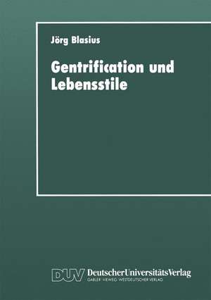 Gentrification und Lebensstile: Eine empirische Untersuchung de Jörg Blasius