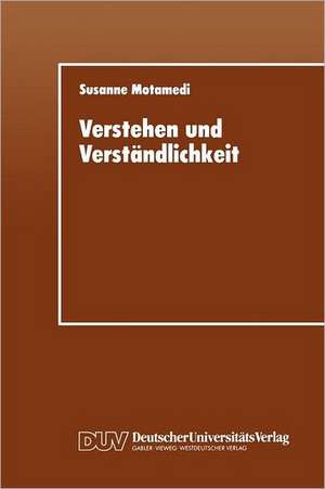 Verstehen und Verständlichkeit: Eine psycholinguistische Studie zum Verstehen von Führungsgrundsätzen in Wirtschaftsunternehmen de Susanne Klein