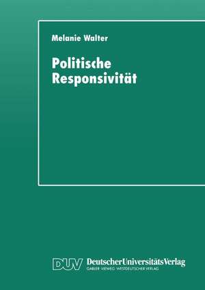 Politische Responsivität: Messungsprobleme am Beispiel kommunaler Sportpolitik de Melanie Walter