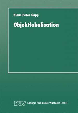 Objektlokalisation: Ein System zur sprachlichen Raumbeschreibung de Klaus-Peter Gapp