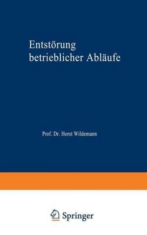 Entstörung betrieblicher Abläufe de Manfred Heil