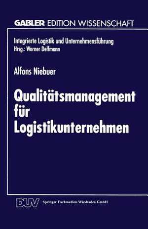 Qualitätsmanagement für Logistikunternehmen de Alfons Niebuer