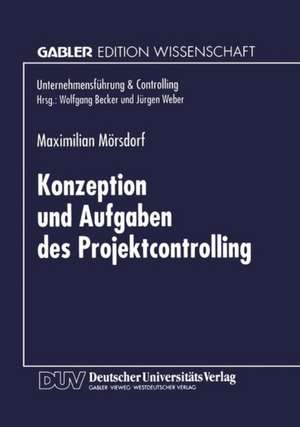 Konzeption und Aufgaben des Projektcontrolling de Maximilian Mörsdorf