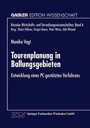 Tourenplanung in Ballungsgebieten: Entwicklung eines PC-gestützten Verfahrens de Monika Vogt