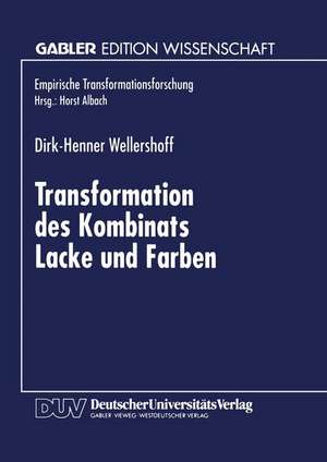 Transformation des Kombinats Lacke und Farben de Dirk-Henner Wellershoff