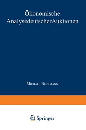 Ökonomische Analyse deutscher Auktionen de Michael Beckmann