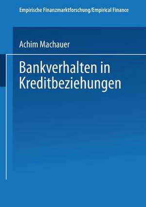 Bankverhalten in Kreditbeziehungen de Achim Machauer