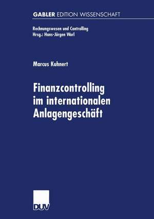 Finanzcontrolling im internationalen Anlagengeschäft de Marcus Kuhnert