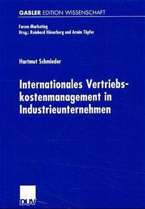 Internationales Vertriebskostenmanagement in Industrieunternehmen de Hartmut Schmieder