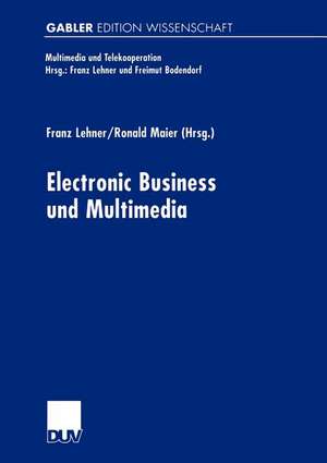 Electronic Business und Multimedia de Franz Lehner