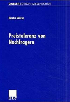 Preistoleranz von Nachfragern de Martin Wricke