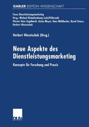 Neue Aspekte des Dienstleistungsmarketing: Konzepte für Forschung und Praxis de Herbert Woratschek