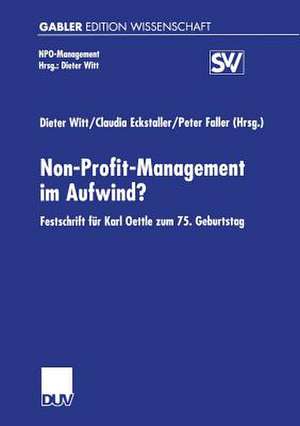 Non-Profit-Management im Aufwind?: Festschrift für Karl Oettle zum 75. Geburtstag de Dieter Witt