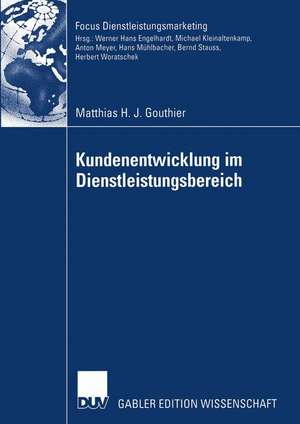 Kundenentwicklung im Dienstleistungsbereich de Matthias Gouthier