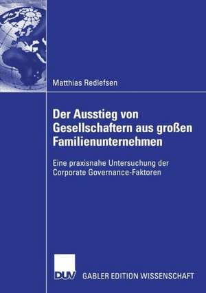 Der Ausstieg von Gesellschaftern aus großen Familienunternehmen: Eine praxisnahe Untersuchung der Corporate Governance-Faktoren de Matthias Redlefsen