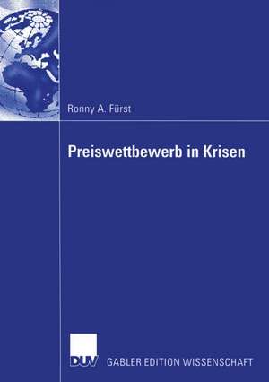 Preiswettbewerb in Krisen: Auswirkungen der Terror-Attentate des 11. September 2001 auf die Luftfahrtbranche de Ronny Fürst