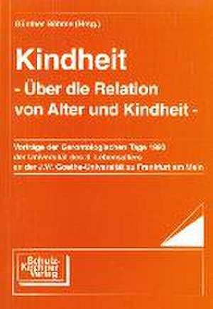 Kindheit. Über die Relation von Alter und Kindheit de Günther Böhme