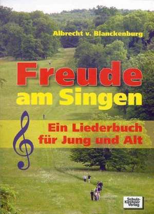 Freude am Singen de von Blanckenburg