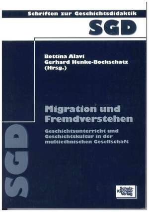 Geschichtsunterricht und Geschichtskultur in der multiethnischen Gesellschaft de Bettina Alavi