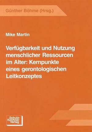 Verfügbarkeit und Nutzung menschlicher Ressourcen im Alter de Günther Böhme