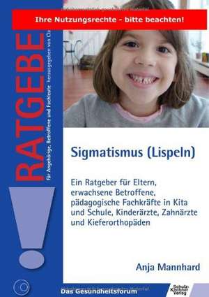 Sigmatismus (Lispeln) de Anja Mannhard