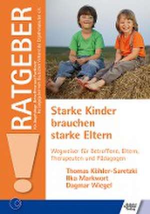 Starke Kinder brauchen starke Eltern de Thomas Köhler-Saretzki