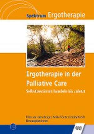 Ergotherapie in der Palliative Care de Ellen von dem Berge