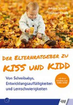 Der Elternratgeber zu KISS und KIDD de Juliane Scherff