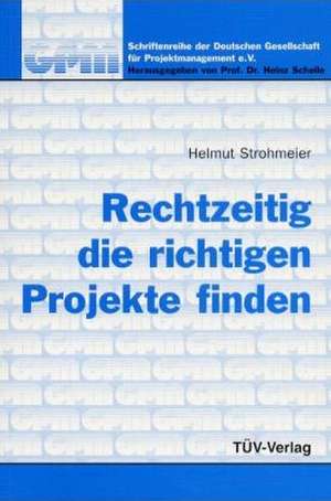 Rechtzeitig die richtigen Projekte finden de H. Strohmeier