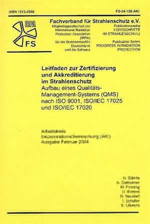 Leitfaden zur Zertifizierung und Akkreditierung im Strahlenschutz de H. Bährle