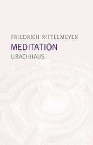 Meditation de Friedrich Rittelmeyer