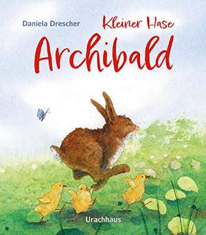 Kleiner Hase Archibald de Daniela Drescher