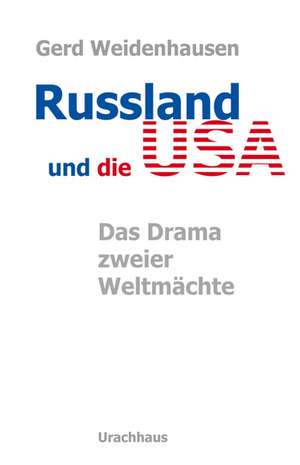 Russland und die USA de Gerd Weidenhausen