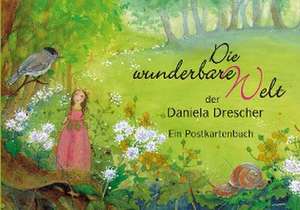 Postkartenbuch "Die wunderbare Welt der Daniela Drescher" de Daniela Drescher