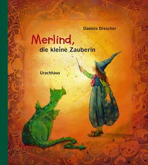 Merlind, die kleine Zauberin de Daniela Drescher