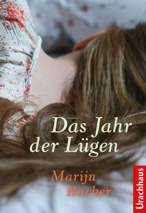 Das Jahr der Lügen de Marijn Backer