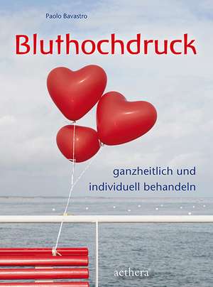 Bluthochdruck de Paolo Bavastro