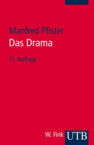 Das Drama. Theorie und Analyse de Manfred Pfister