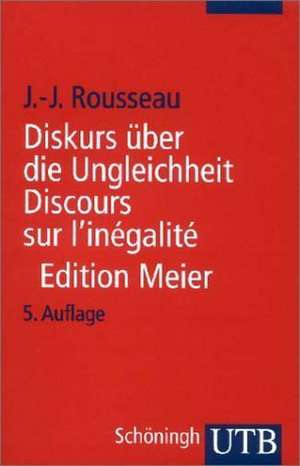 Diskurs über die Ungleichheit. Discours sur l'inègalitè de Jean-Jacques Rousseau