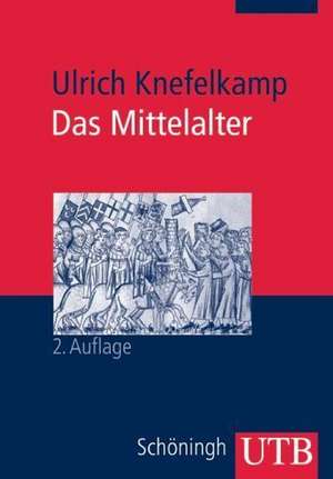 Das Mittelalter de Ulrich Knefelkamp