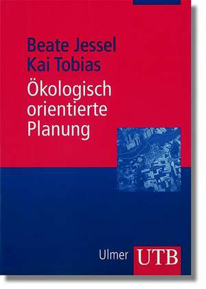 Ökologisch orientierte Planung de Beate Jessel