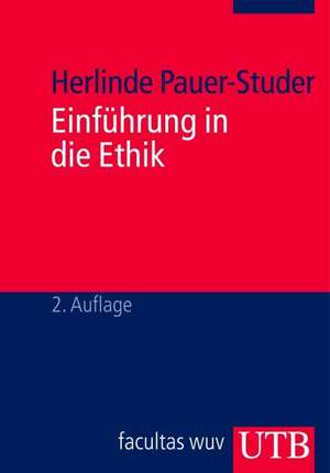 Einführung in die Ethik de Herlinde Pauer-Studer