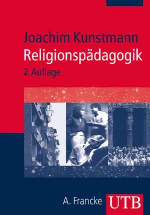 Religionspädagogik de Joachim Kunstmann