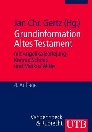 Grundinformation Altes Testament de Jan Christian Gertz